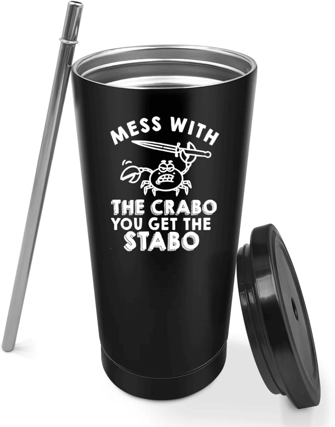 20 oz Tumbler with Lid and Straw Mess With The Crabo You Get The Stabo Tumbler Insulated Tumblers Stainless Steel Tumblers Funny Gift