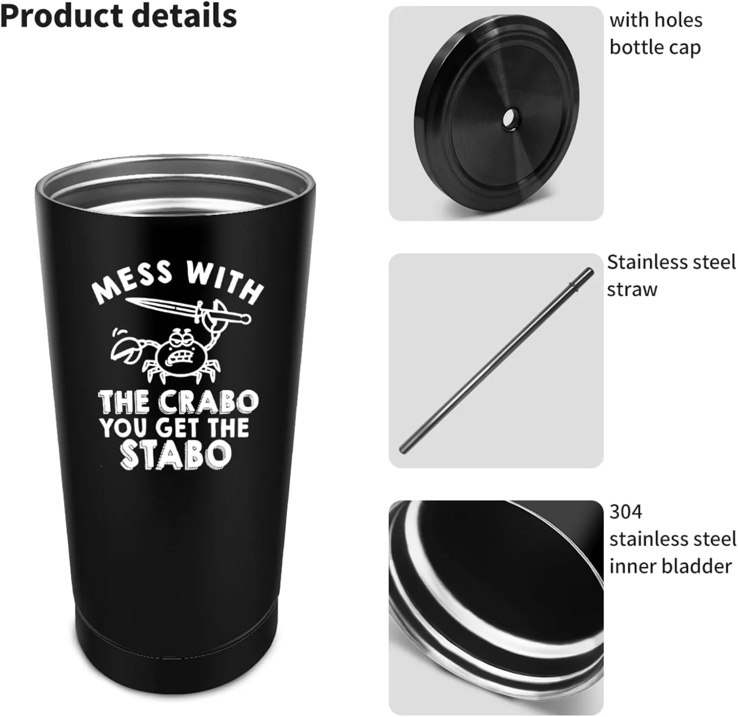 20 oz Tumbler with Lid and Straw Mess With The Crabo You Get The Stabo Tumbler Insulated Tumblers Stainless Steel Tumblers Funny Gift