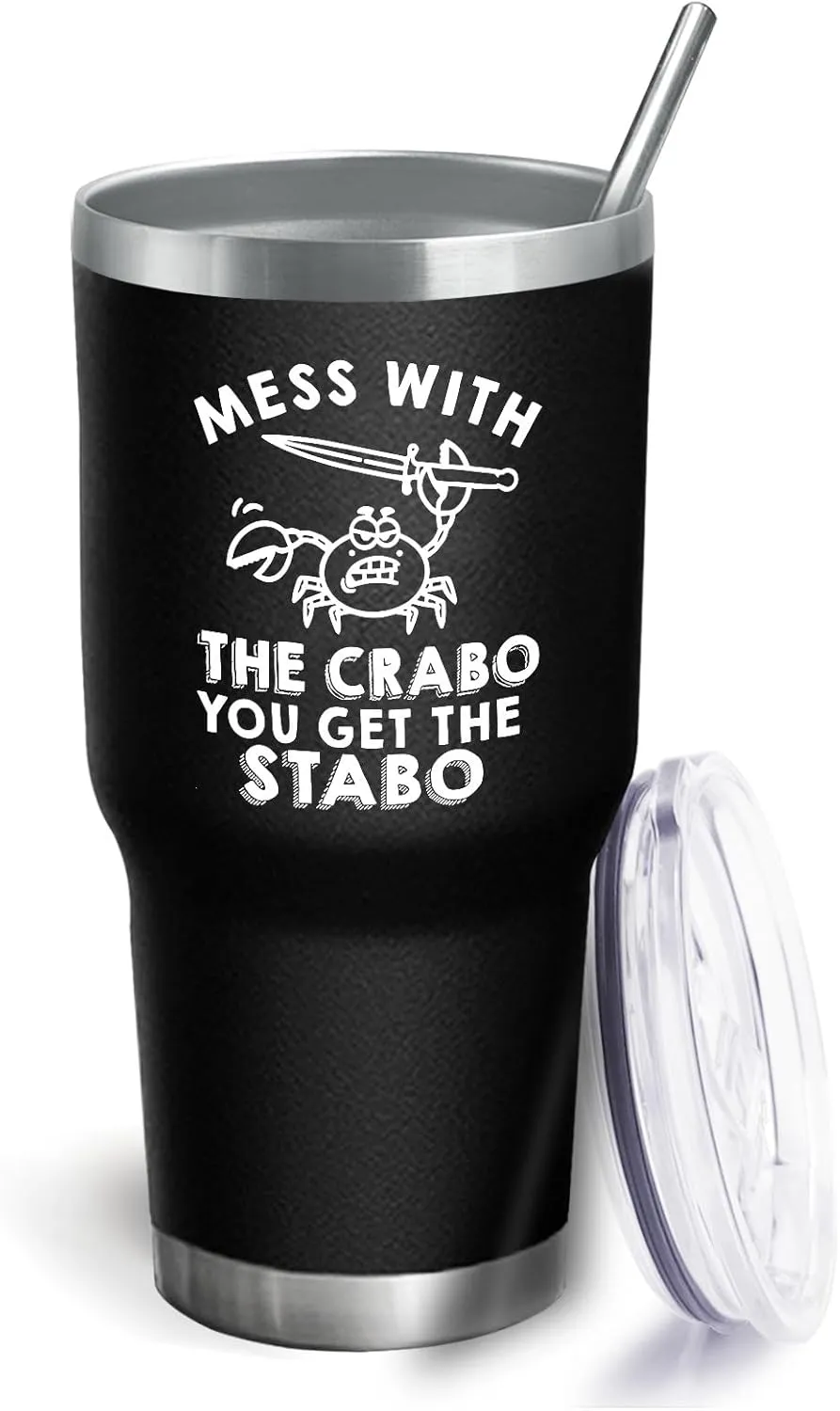 30 oz Tumbler with Lid and Straw Mess With The Crabo You Get The Stabo Tumbler Insulated Tumblers Stainless Steel Tumbler Funny Gift