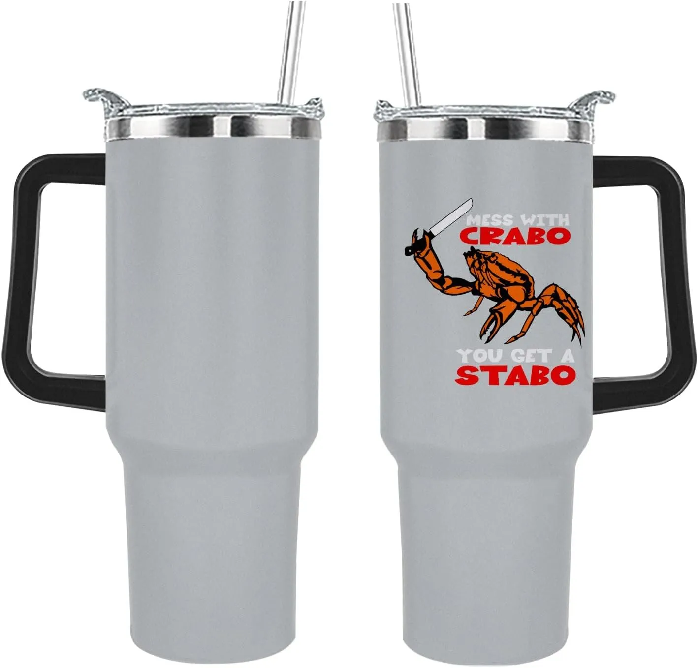 40 oz Tumbler with Handle Mess With The Crabo You Get The Stabo Tumbler Personalized Tumbler with Lid and Straw Insulated Tumblers Stainless Steel Tumblers Funny Gift