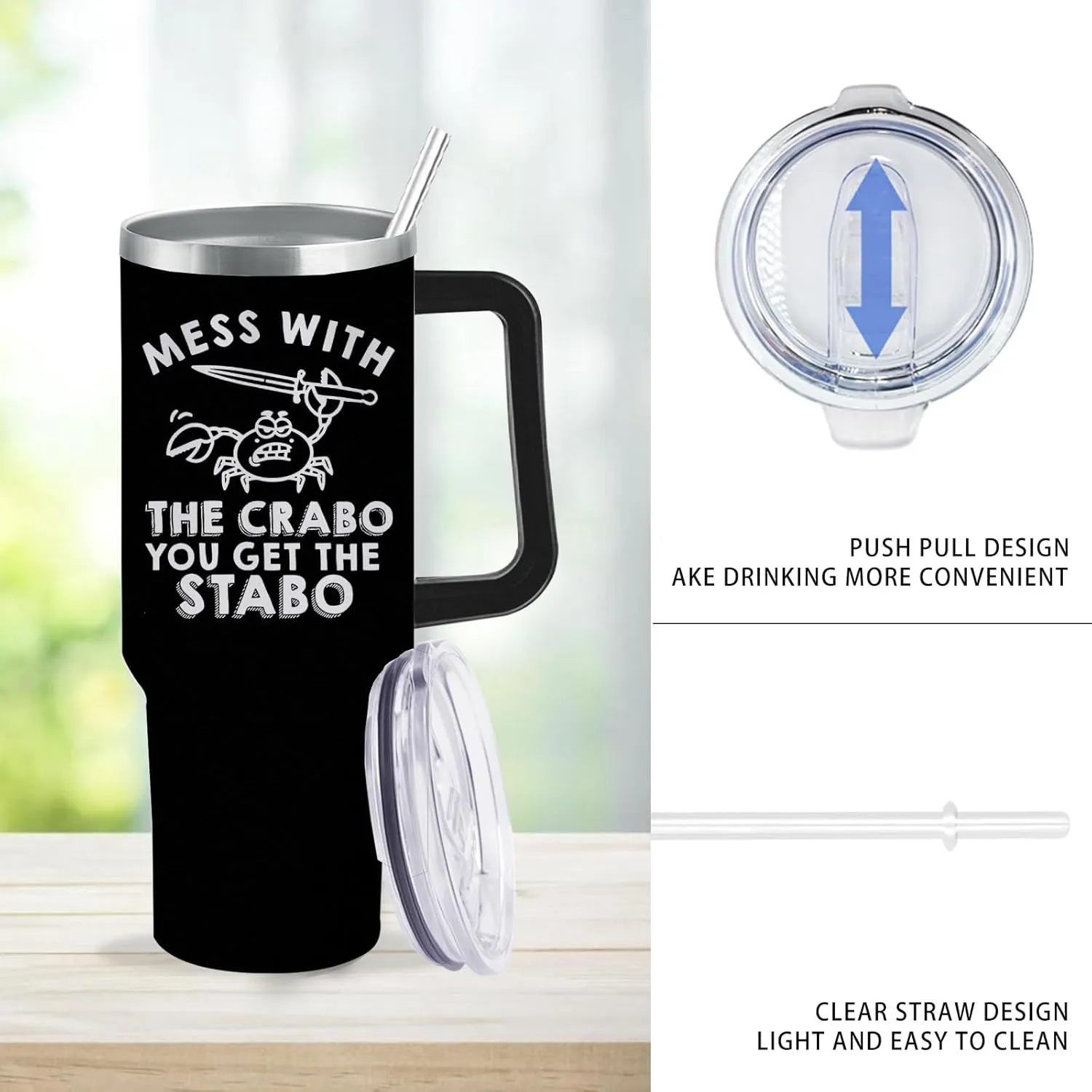 40 oz Tumbler with Handle Mess With The Crabo You Get The Stabo Tumbler with Lid and Straw Insulated Tumbler Stainless Steel Tumbler