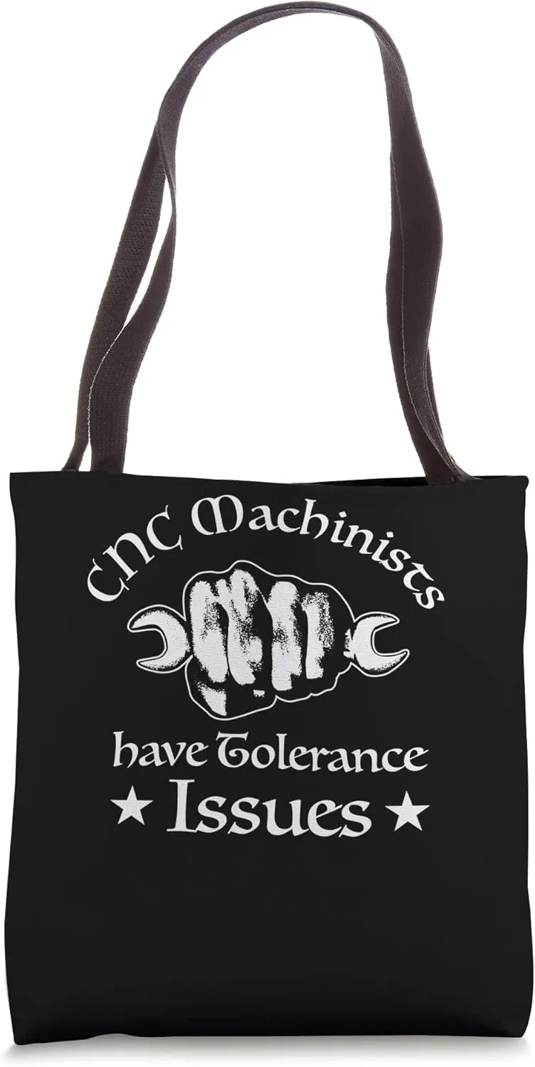 Cnc Mechanist Machinist Tolerance Issues CNC Operator Tote Bag