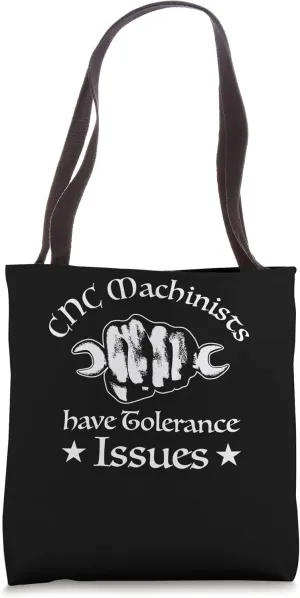 Cnc Mechanist Machinist Tolerance Issues CNC Operator Tote Bag