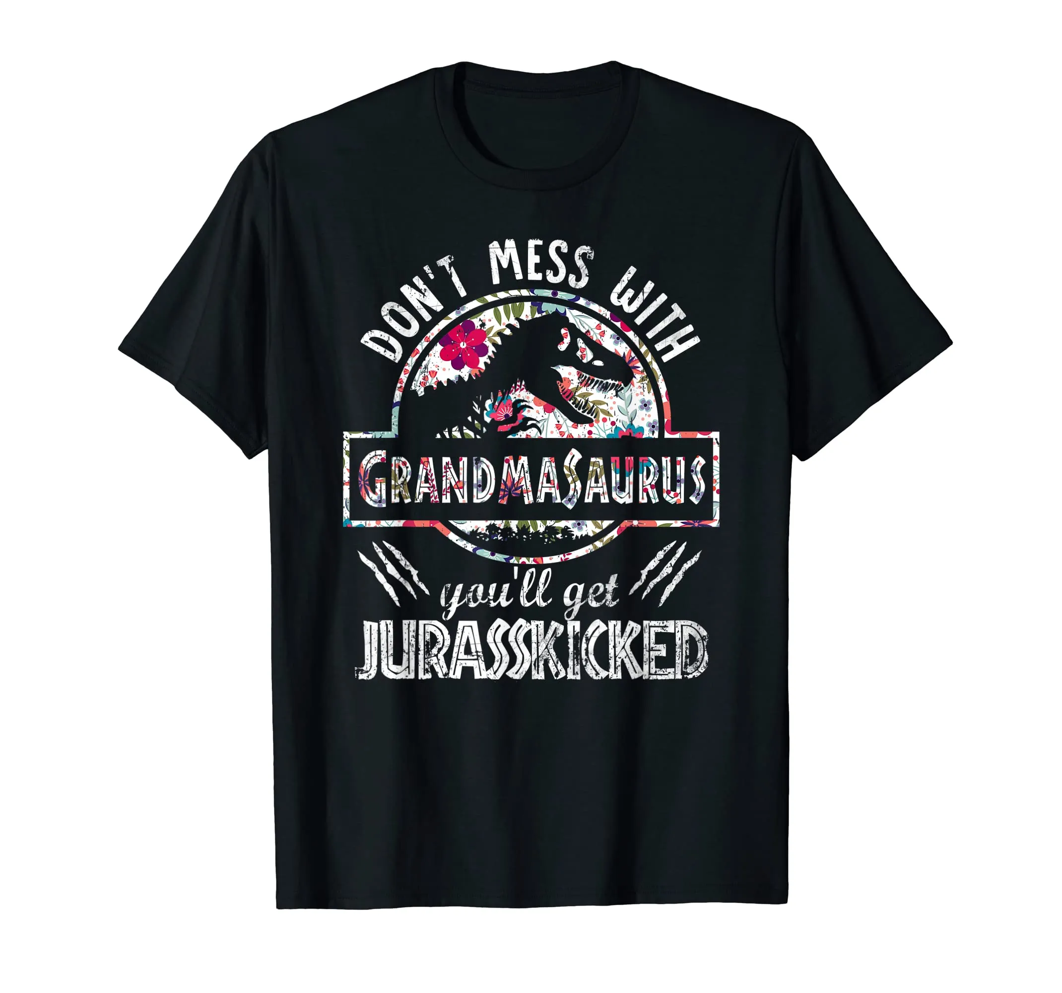 Don't Mess With Grandma You'll Get Jurasskicked T Shirt