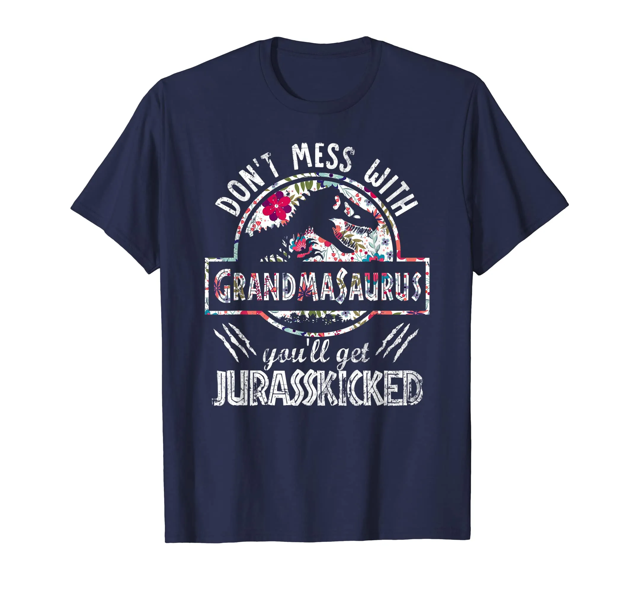 Don't Mess With Grandma You'll Get Jurasskicked T Shirt