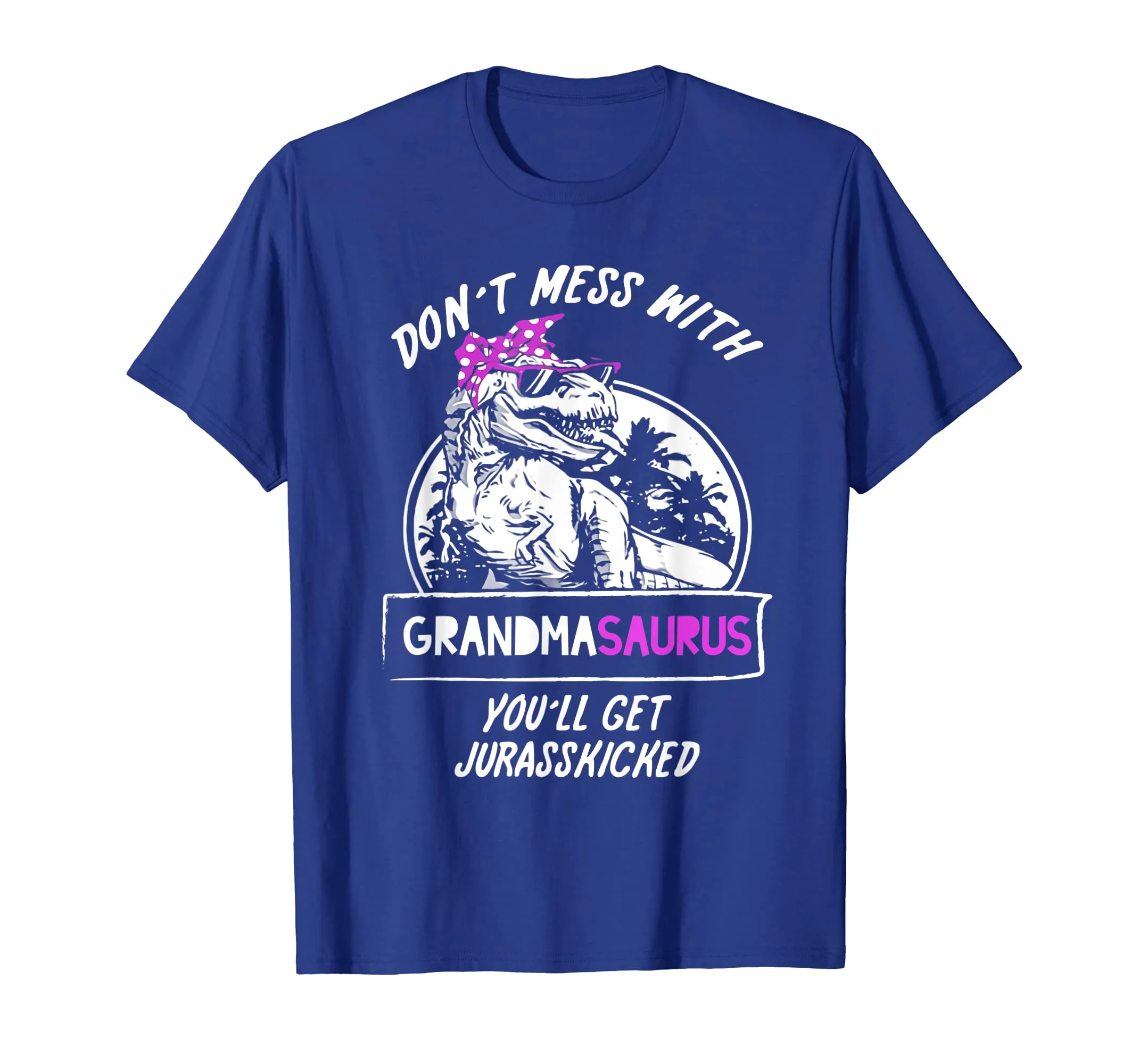 Don't Mess With Grandmasaurus Shirts
