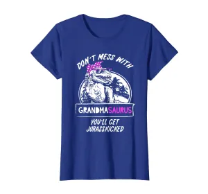 Don't Mess With Grandmasaurus Shirts