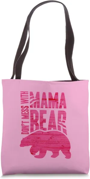 Don't Mess with Mama Bear Bold Protective Mom Artwork Tote Bag