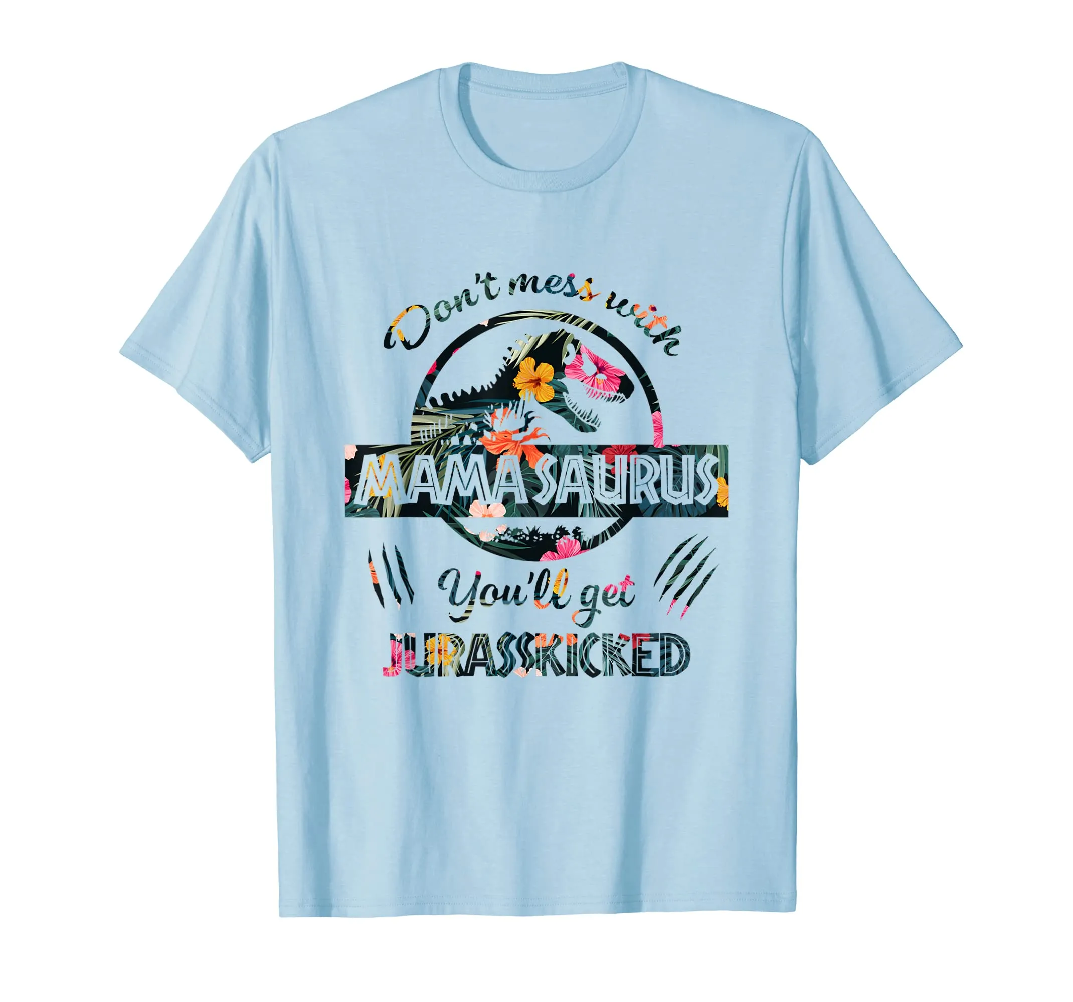 Don't Mess With Mamasaurus Mix Flower Mother's Day Shirt