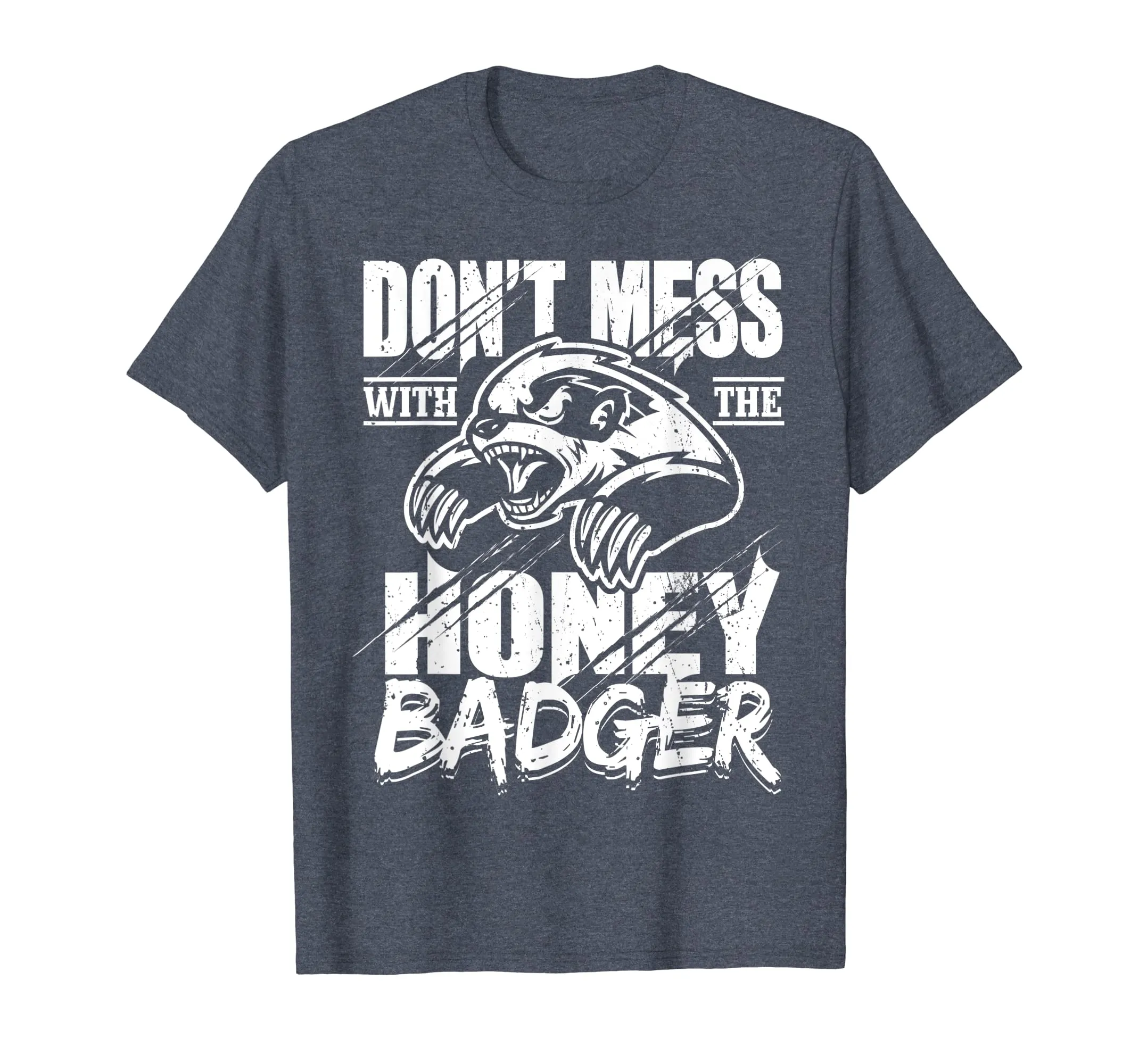 Don't Mess With The Honey Badger Angry Shirt - Fun Gift Idea