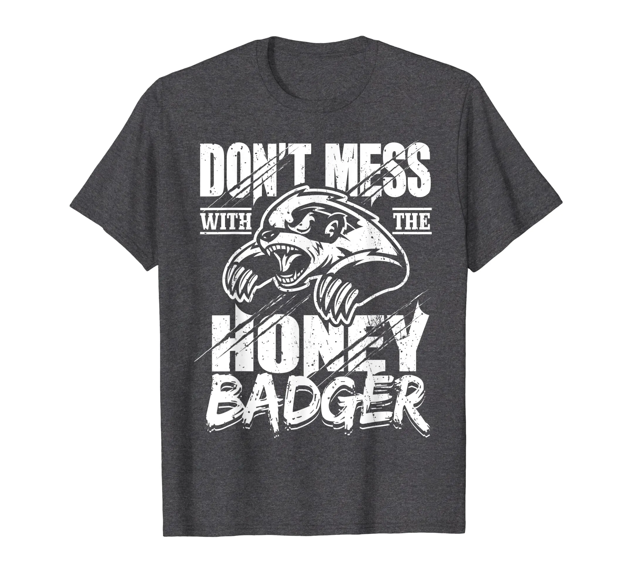 Don't Mess With The Honey Badger Angry Shirt - Fun Gift Idea