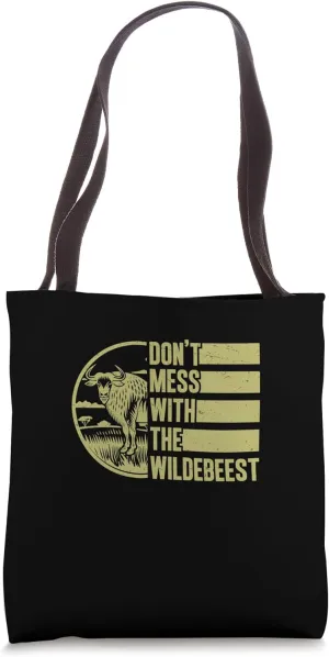 Don't Mess With The Wildebeest Funny Gnus Wildebeest Hunting Tote Bag