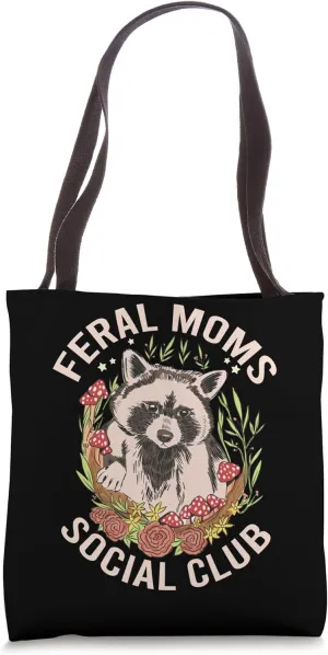 Feral Moms Social Club Funny Raccoon Mom Life Tote Bag