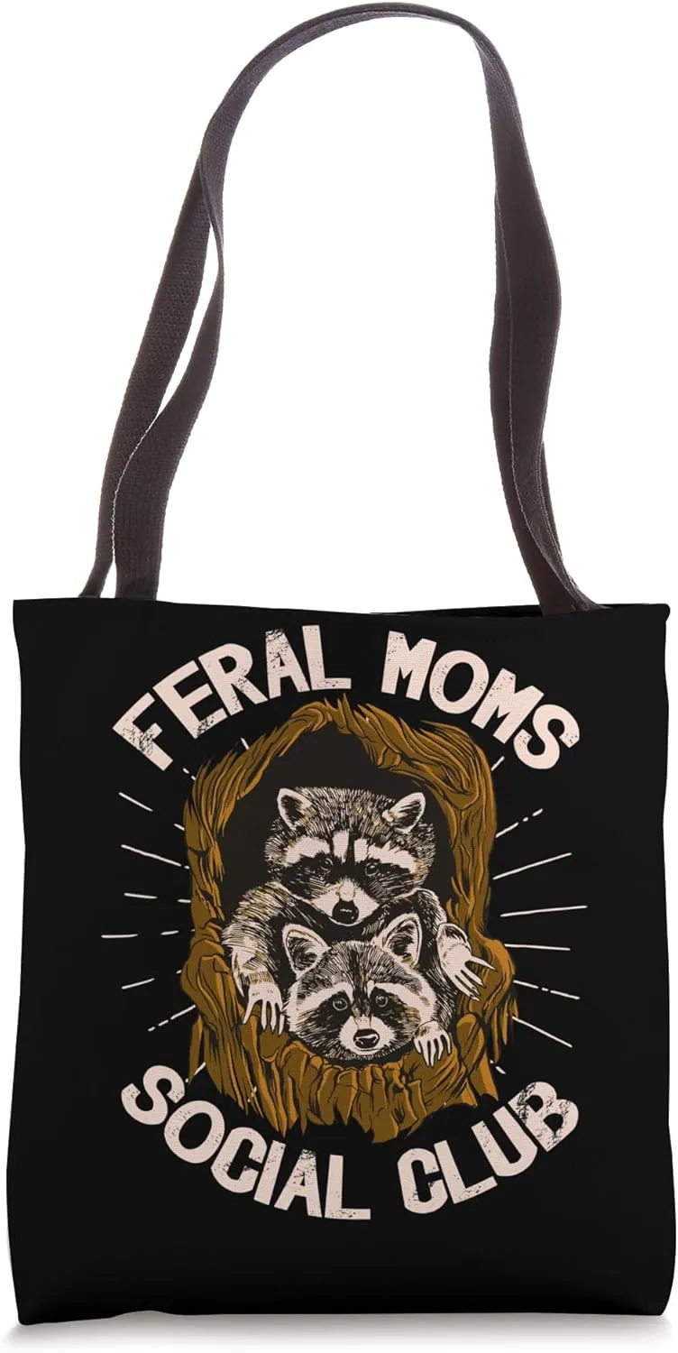 Feral Moms Social Club Funny Raccoon Mom Life Tote Bag