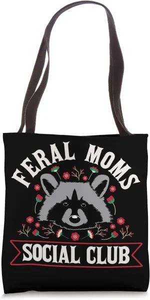 Feral Moms Social Club Funny Raccoon Mom Life Tote Bag
