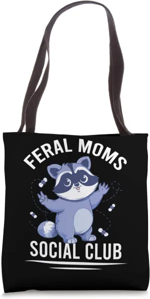 Feral Moms Social Club Funny Raccoon Mom Life Tote Bag