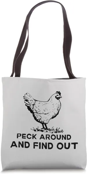 Funny Chicken Farm Barn Peck Around and Find Out Pun Joke Tote Bag