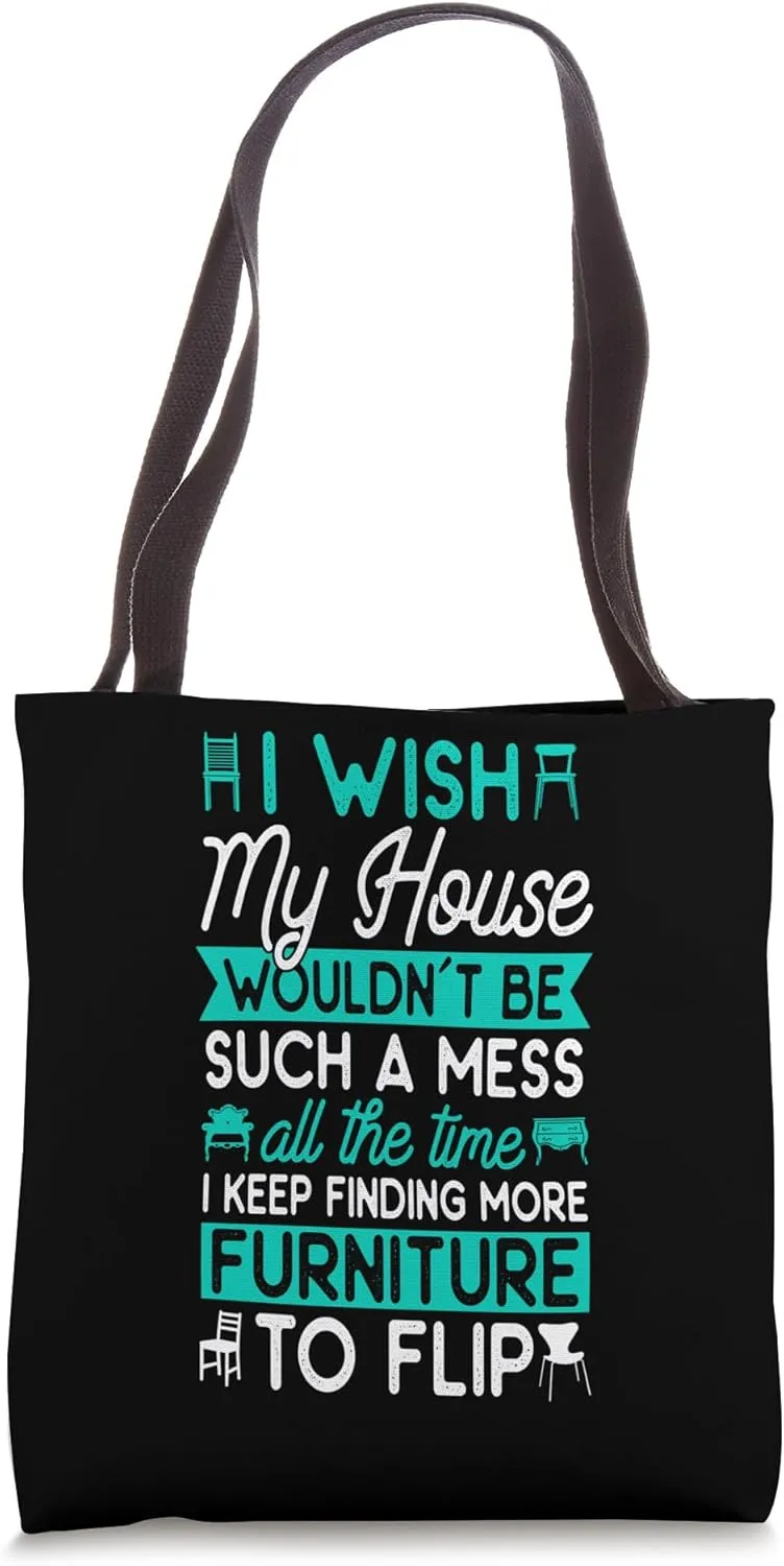 Furniture Painting Wife Furniture Flipping Flipper Tote Bag