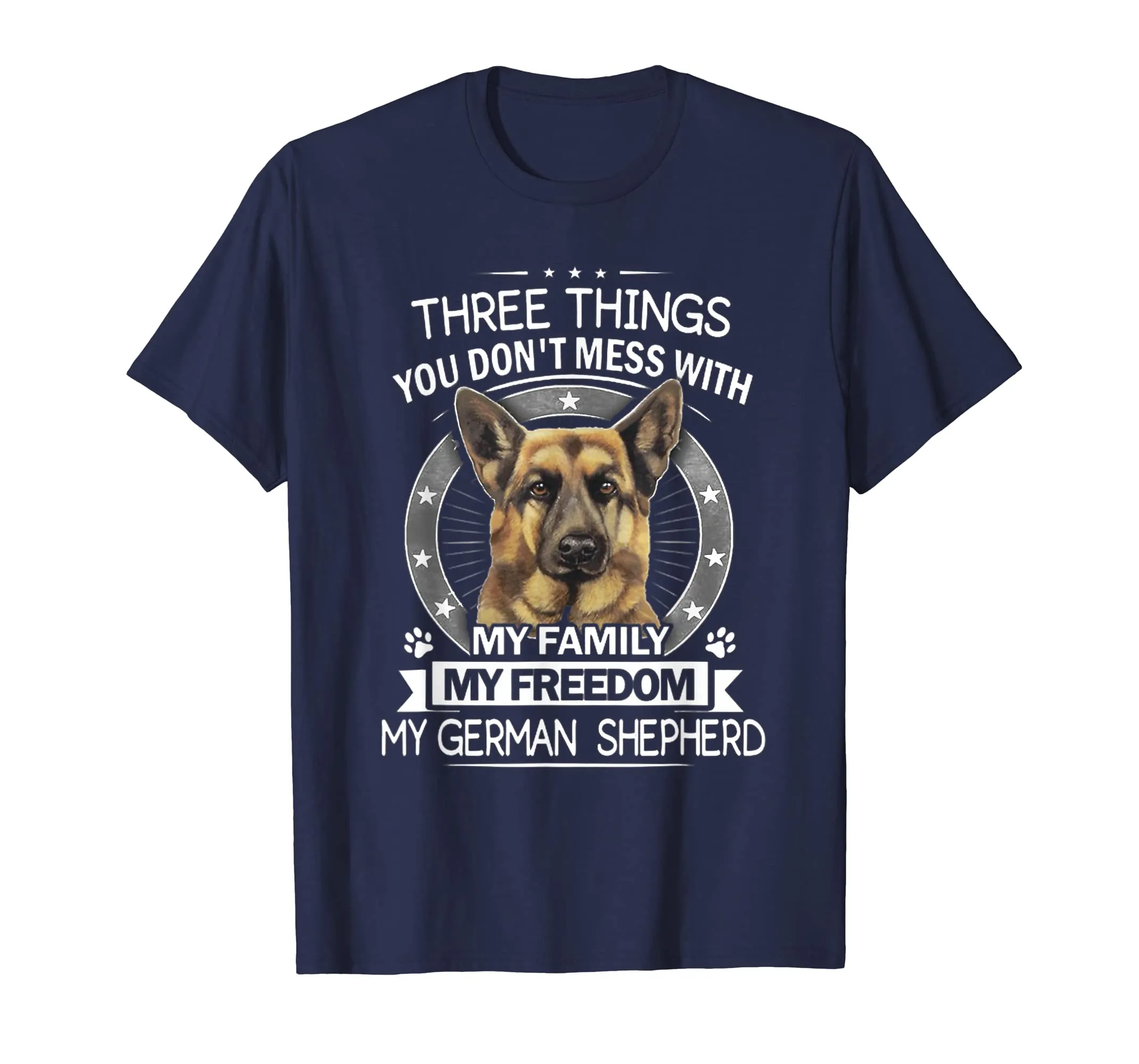German Shepherd Shirt - Three Things You Don't Mess With
