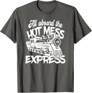 Hot Mess Express Funny Women Best friend Gift Tshirt T-Shirt