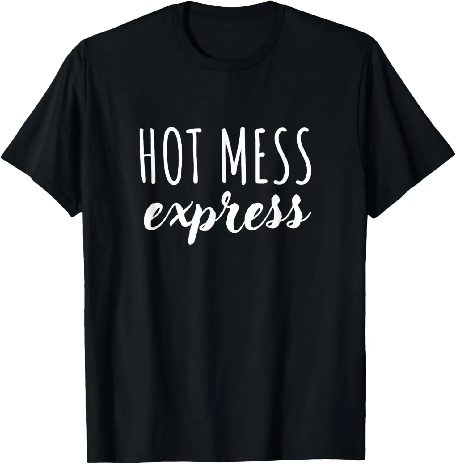 Hot mess express T-Shirt