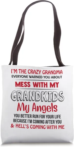 I’m The Crazy Grandma Everyone Warned You Tote Bag