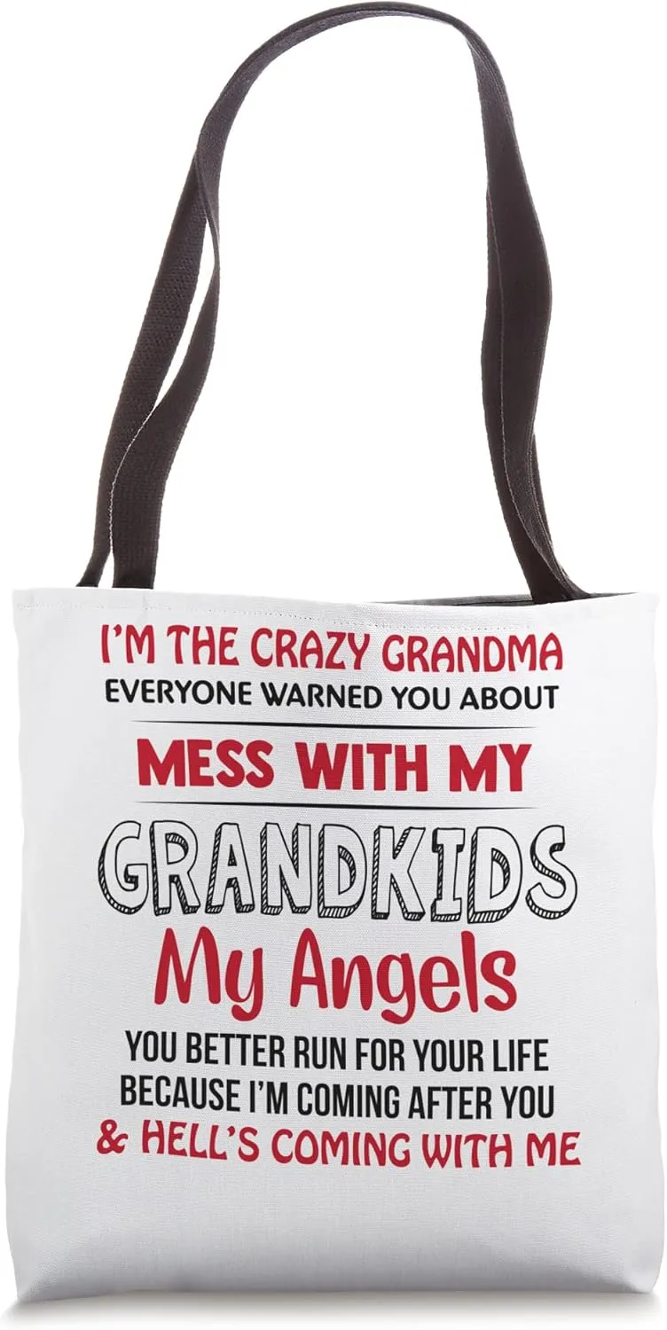 I’m The Crazy Grandma Everyone Warned You Tote Bag