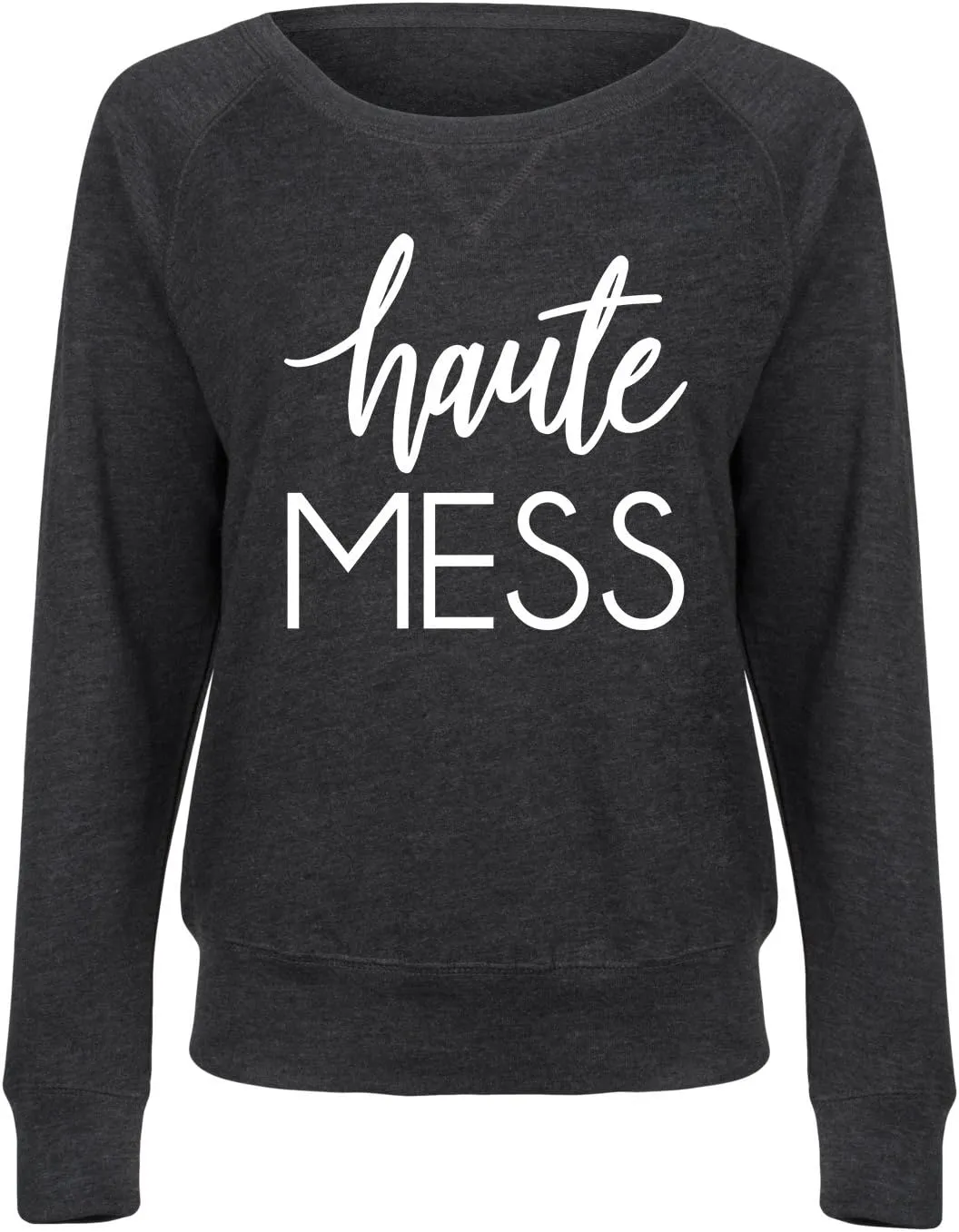 Instant Message - Haute Mess - Ladies Lightweight French Terry Pullover