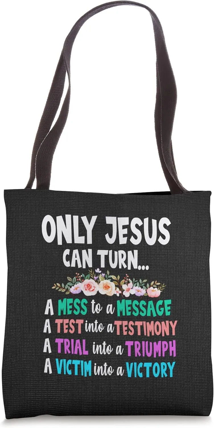 Jesus Lovers Faith Only Jesus Can Turn A Mess To A Message Tote Bag