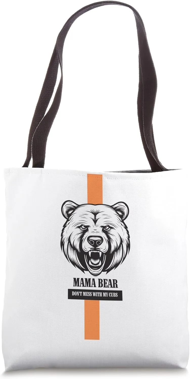 Mama Bear Don't Mess with My Cubs Tote Bag