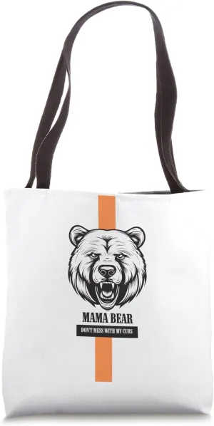 Mama Bear Don't Mess with My Cubs Tote Bag