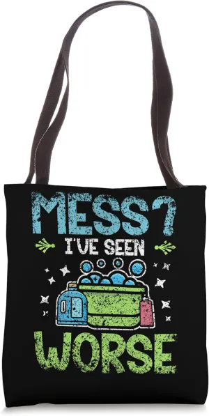 Mess I've Seen Worse Caretaker Job Janitor Custodial Staff Tote Bag
