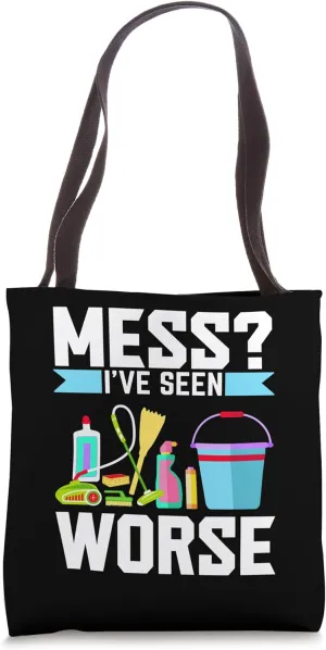 Mess I've Seen Worse Janitor Caretaker Job Custodial Staff Tote Bag