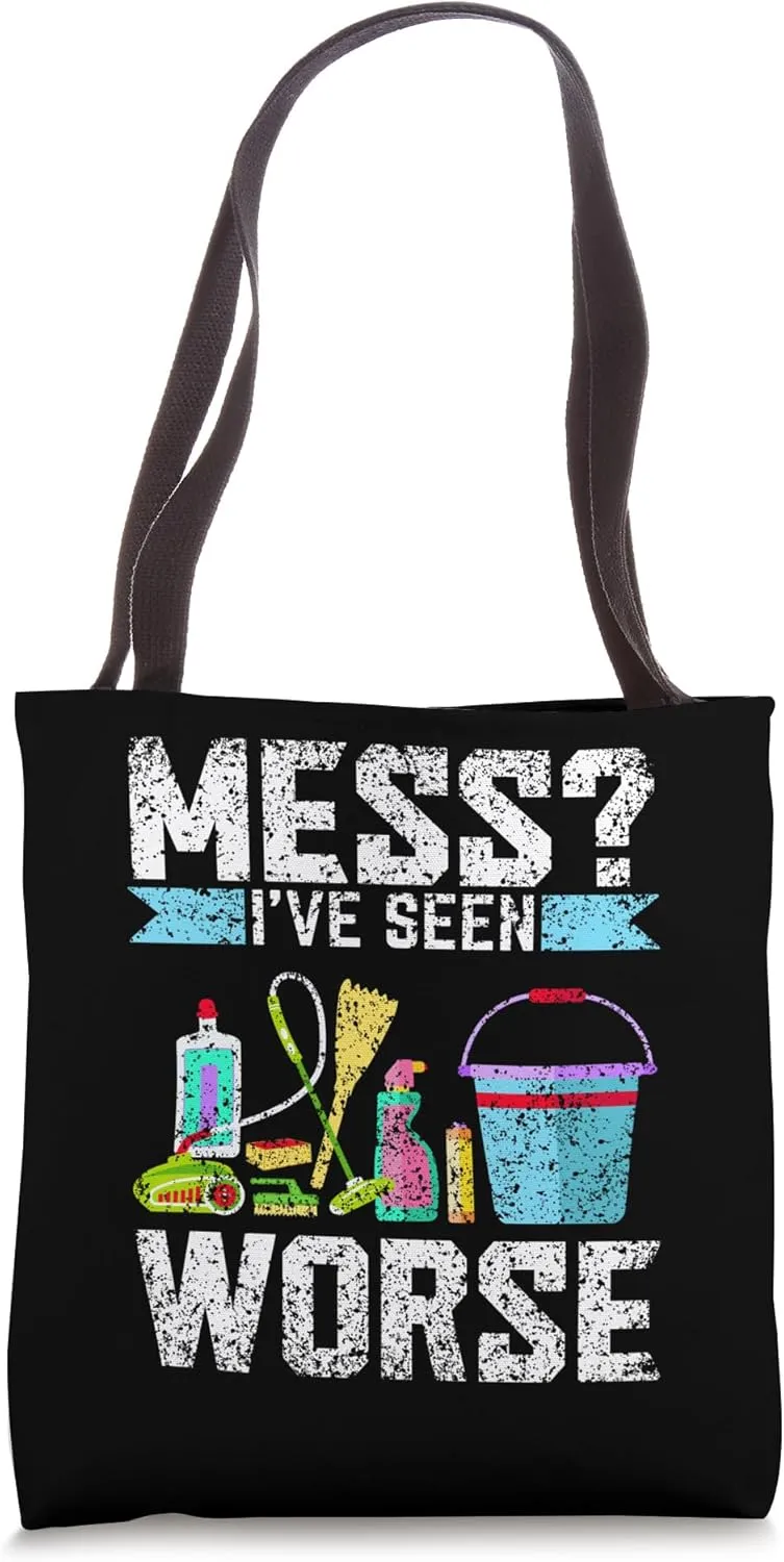 Mess I've Seen Worse Janitor Job Caretaker Custodial Staff Tote Bag
