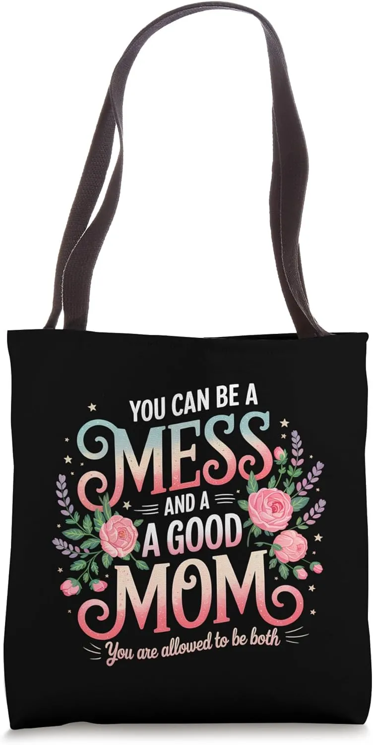 Messy and Good Mom Mother's Day Tote Bag