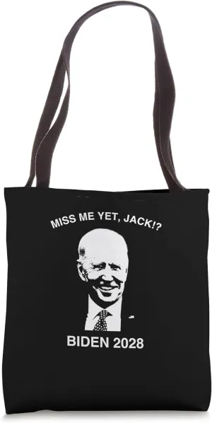 Miss Me Yet, Jack Joe Biden Funny Political Satire Tote Bag