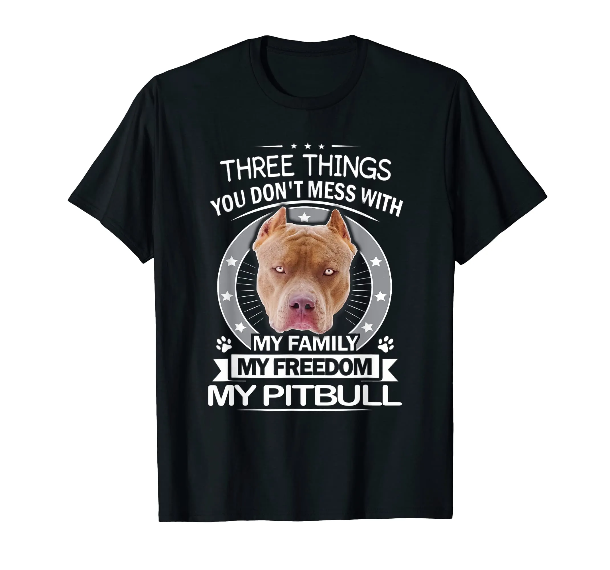 Pitbull Shirt - Three Things You Don't Mess With Funny Tee
