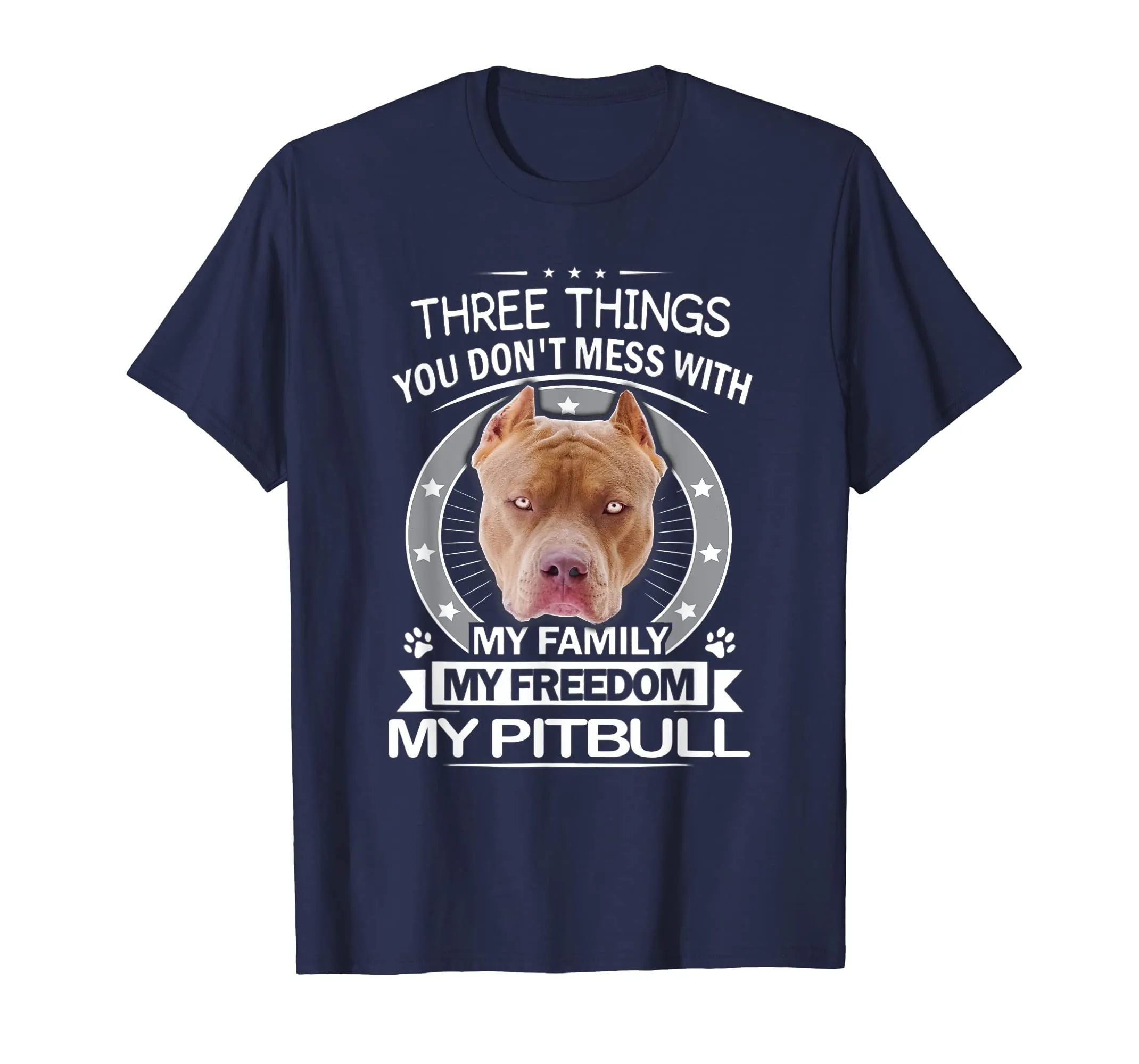 Pitbull Shirt - Three Things You Don't Mess With Funny Tee