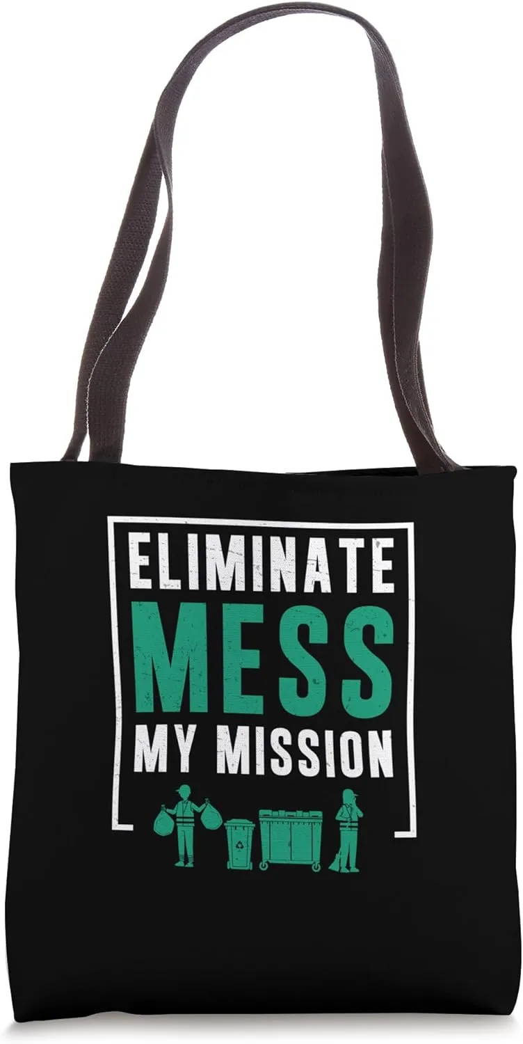 Sanitation Worker Eliminate Mess Funny Street Cleaner Tote Bag