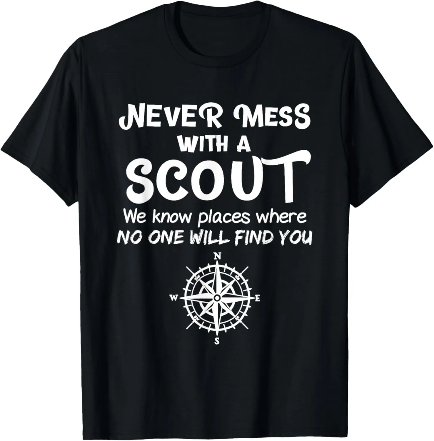 Scout Gift Never Mess With A Scout T-Shirt