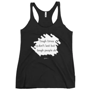 Tough Times Racerback Tank