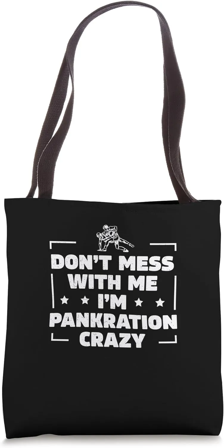 You Can't Mess With Me I'm Pankration Crazy Cool Pankratiast Tote Bag