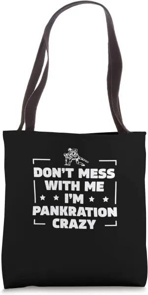 You Can't Mess With Me I'm Pankration Crazy Cool Pankratiast Tote Bag